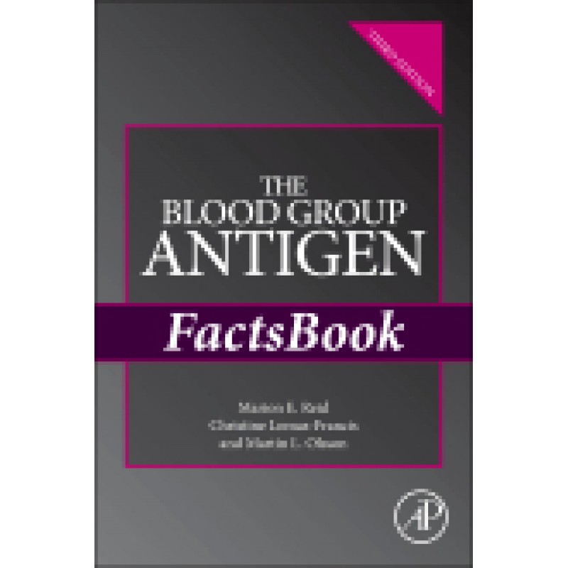 The Blood Group Antigen FactsBook, 3rd Edition